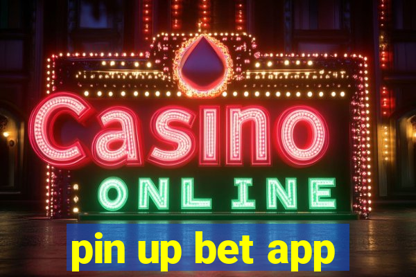 pin up bet app