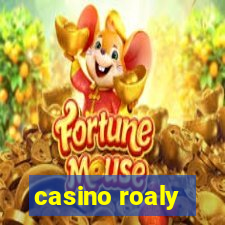 casino roaly