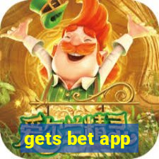 gets bet app