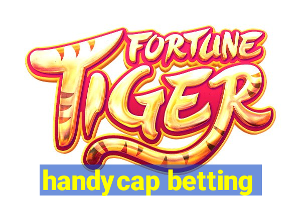 handycap betting