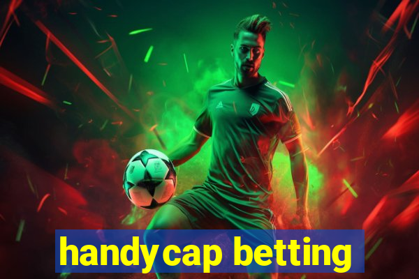 handycap betting