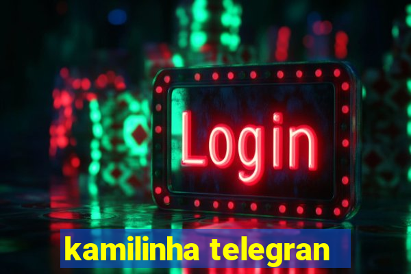 kamilinha telegran