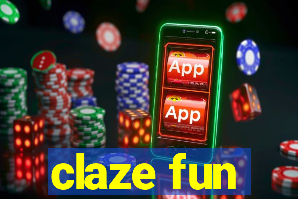 claze fun