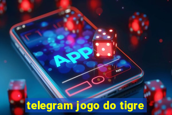 telegram jogo do tigre