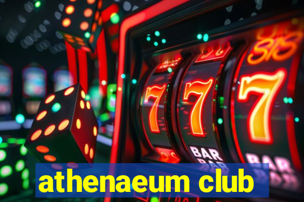 athenaeum club