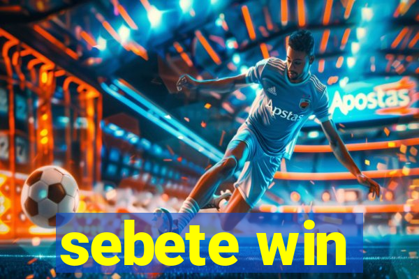 sebete win