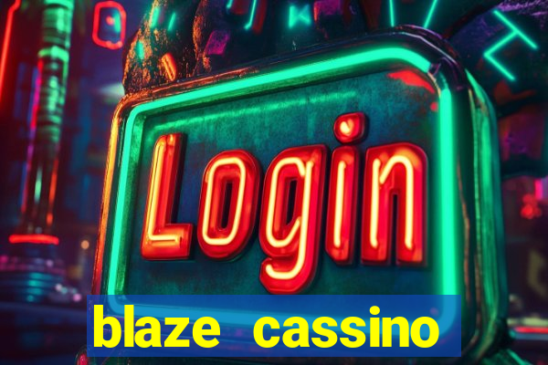 blaze cassino dinheiro online