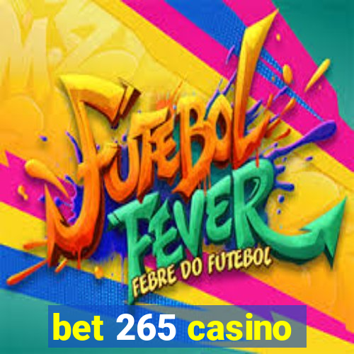 bet 265 casino