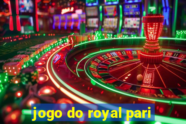 jogo do royal pari