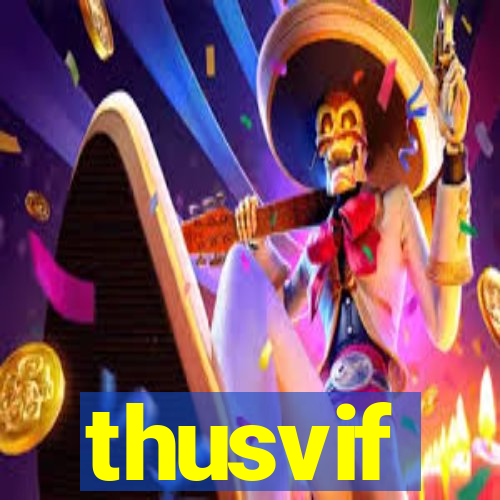 thusvif