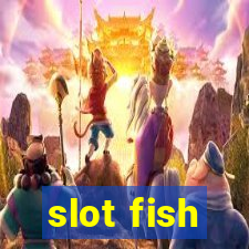 slot fish