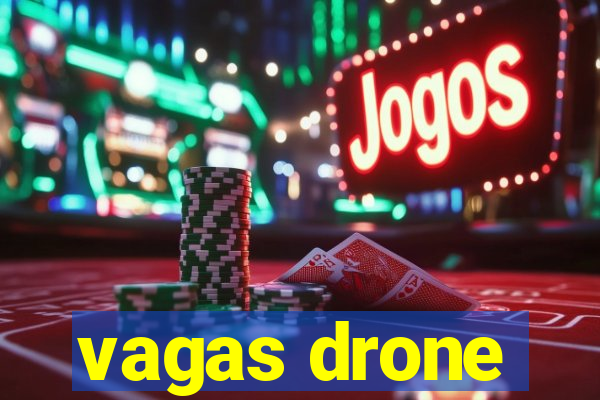 vagas drone