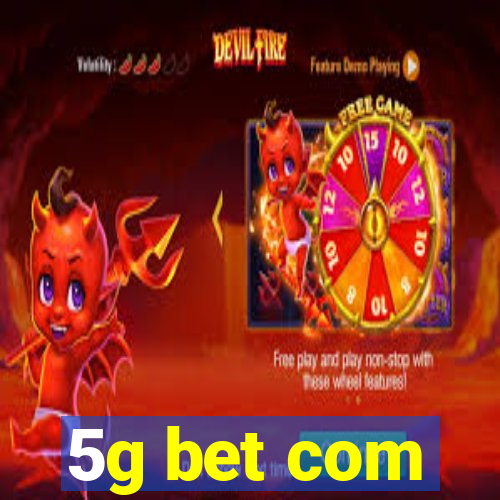 5g bet com