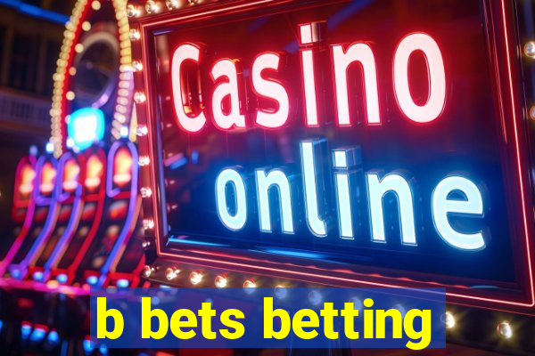 b bets betting