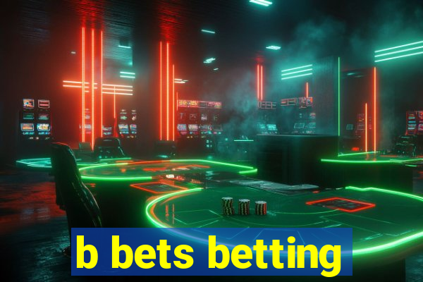 b bets betting