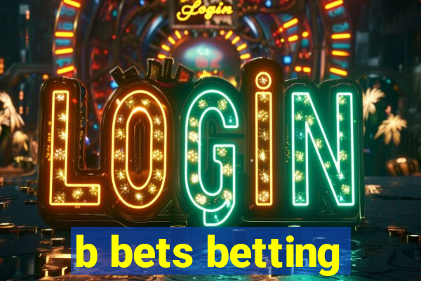 b bets betting