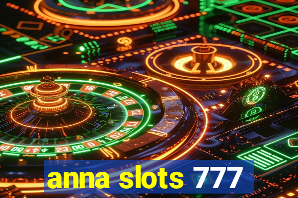 anna slots 777