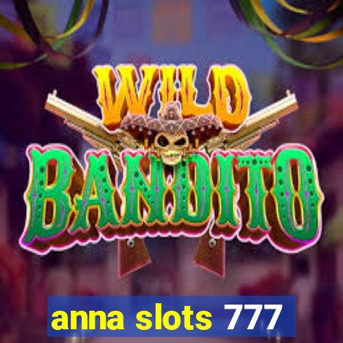 anna slots 777