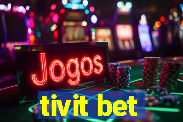 tivit bet