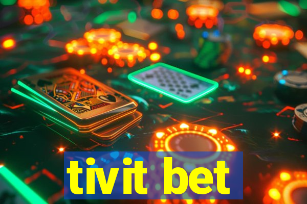 tivit bet