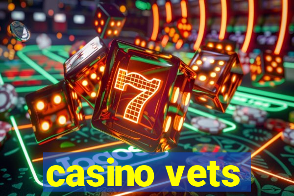 casino vets