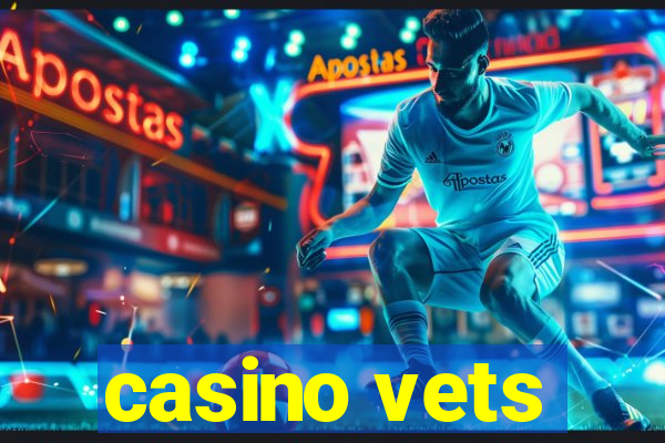 casino vets