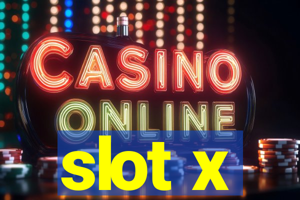 slot x