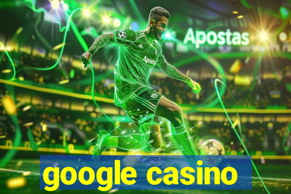 google casino