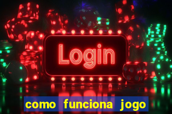 como funciona jogo de cassino