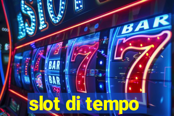 slot di tempo