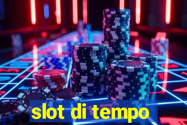 slot di tempo