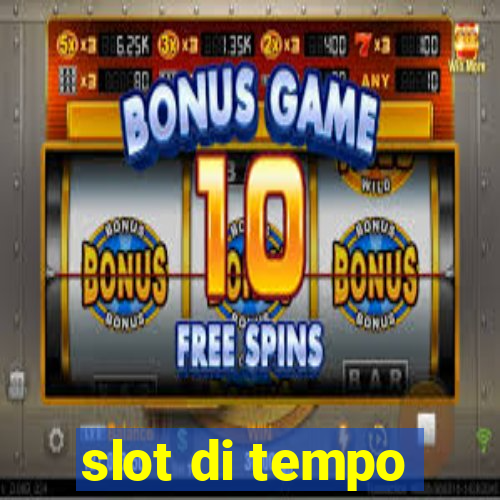 slot di tempo