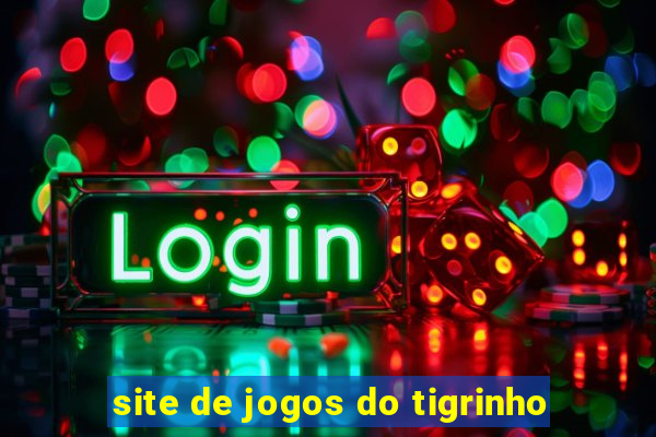 site de jogos do tigrinho