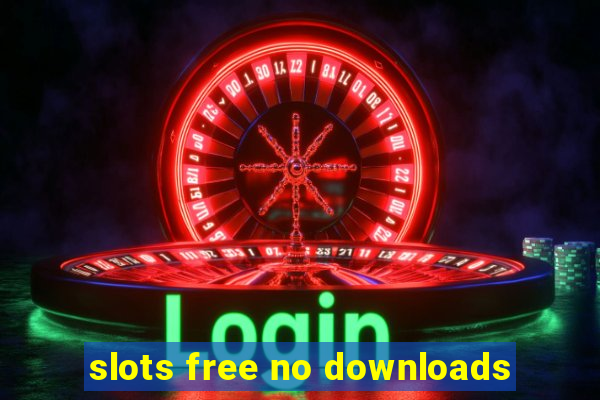 slots free no downloads