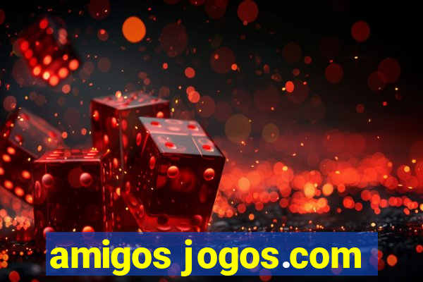 amigos jogos.com