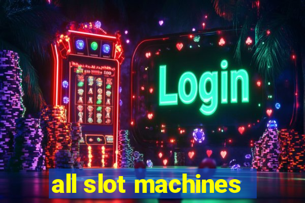 all slot machines