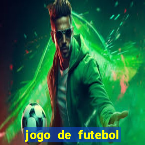 jogo de futebol que ganha dinheiro de verdade