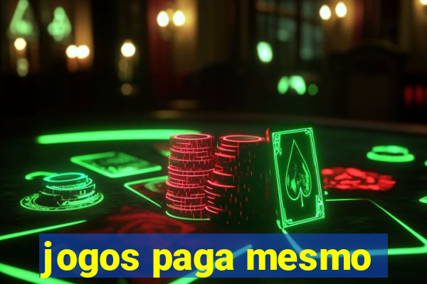 jogos paga mesmo