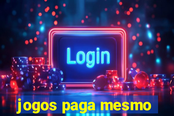 jogos paga mesmo