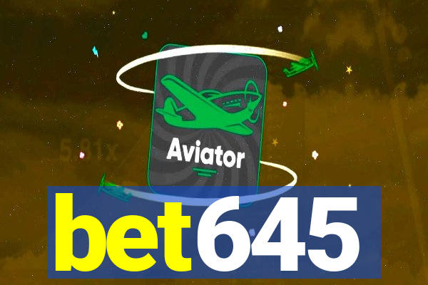 bet645