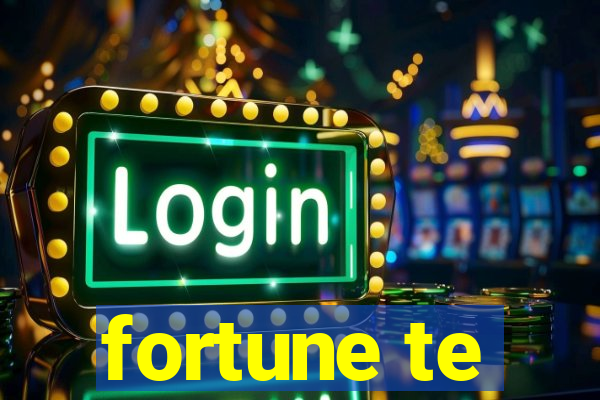 fortune te