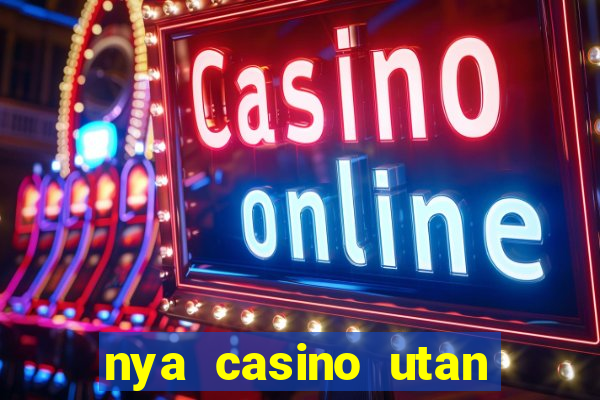 nya casino utan svensk licens