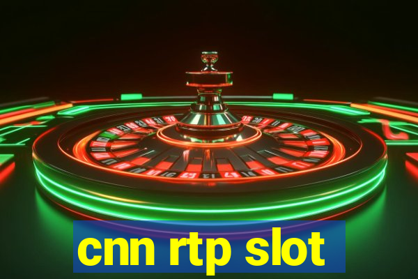 cnn rtp slot