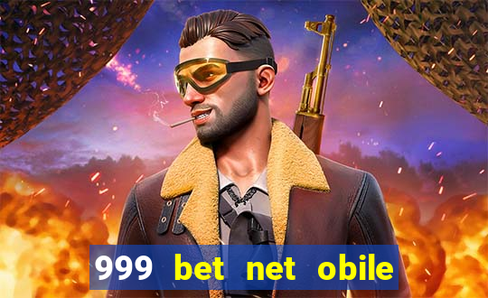 999 bet net obile conferir bilete