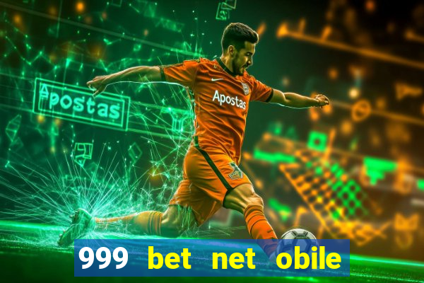 999 bet net obile conferir bilete