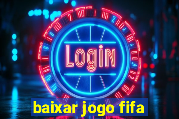 baixar jogo fifa