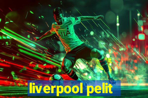 liverpool pelit