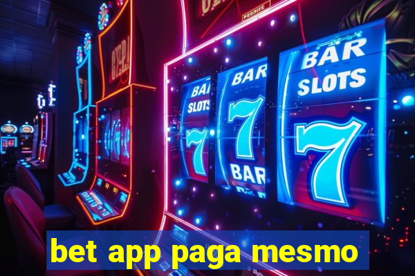 bet app paga mesmo