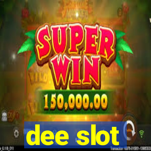 dee slot