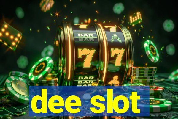 dee slot